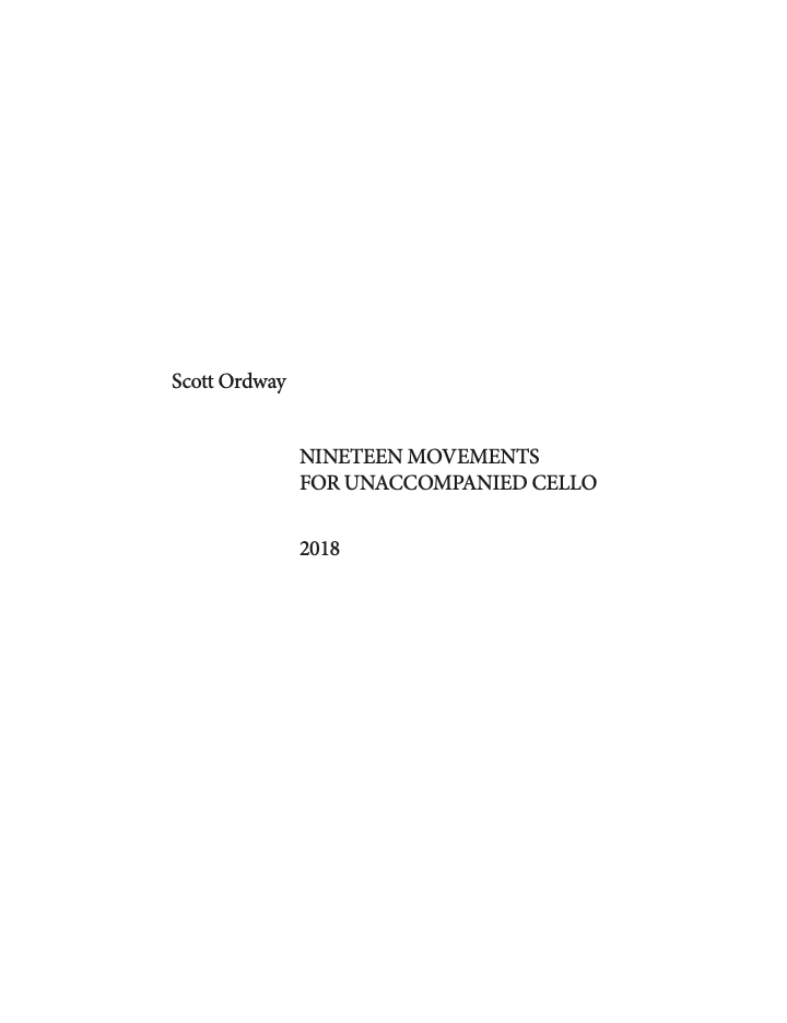 Ordway: Nineteen Movements for Unaccompanied Cello