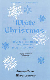 Irving Berlin's White Christmas (Festival Choral Arrangement)