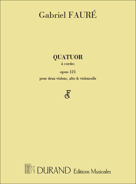 Fauré: String Quartet in E Minor, Op. 121 – Ficks Music