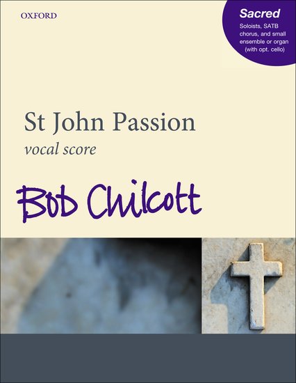 Chilcott: St. John Passion