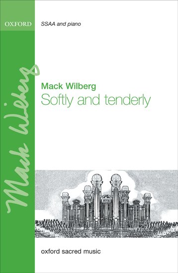 Wilberg: Softly and tenderly