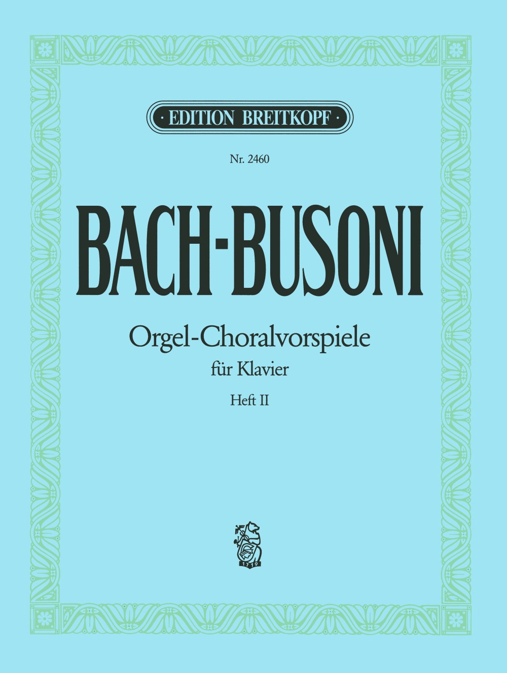 Bach-Busoni: Chorale Preludes for Piano - Volume 2 (BWV 617, 637, 705, 615, 665)
