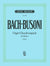 Bach-Busoni: Chorale Preludes for Piano - Volume 2 (BWV 617, 637, 705, 615, 665)