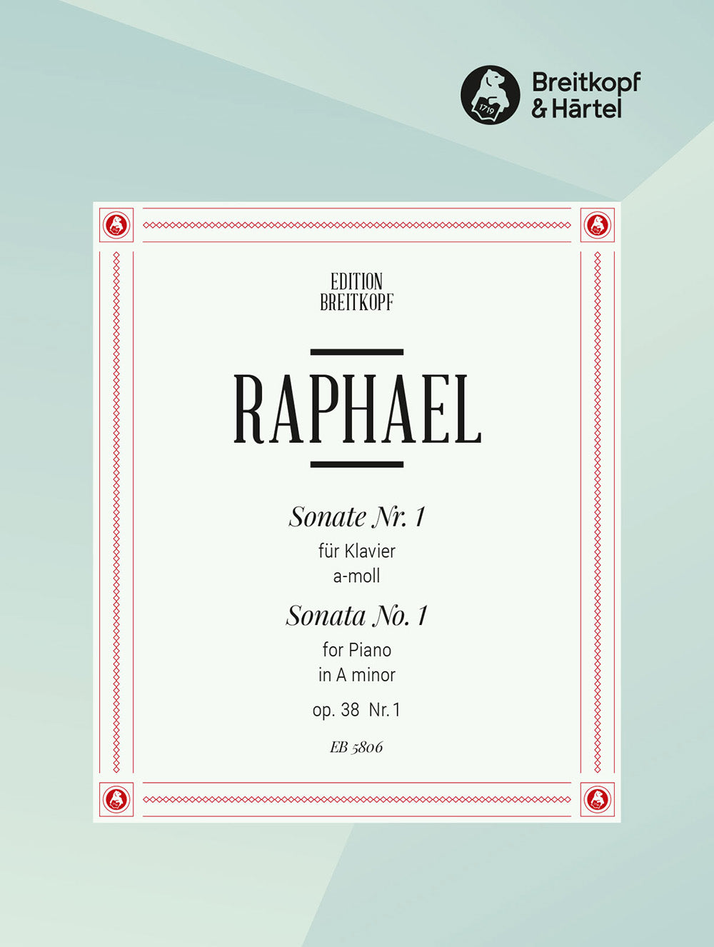 Raphael: Piano Sonata No. 1 in A Minor, Op. 38, No. 1