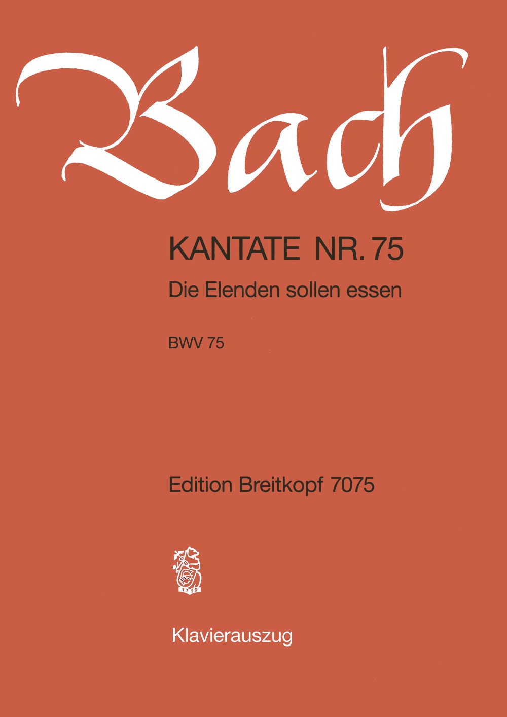 Bach: Die Elenden sollen essen, BWV 75