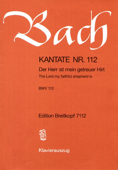Bach: Der Herr ist mein getreuer Hirt, BWV 112