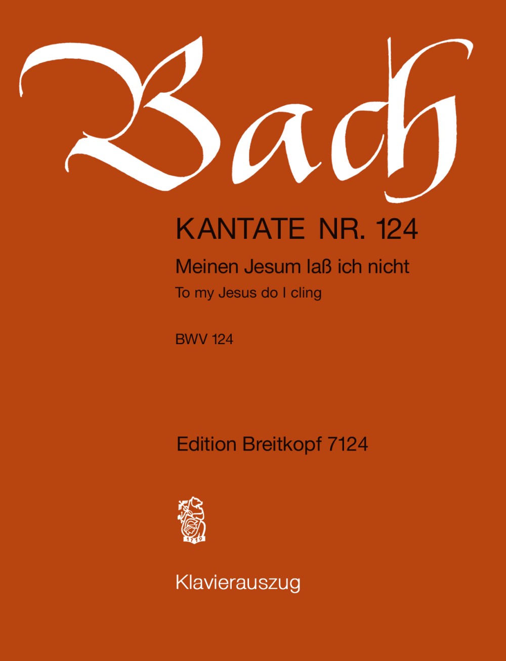 Bach: Meinen Jesum laß ich nicht, BWV 124