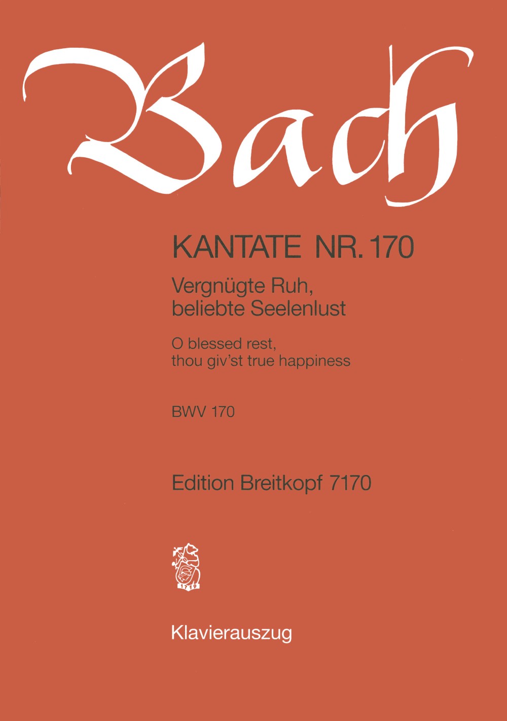 Bach: Vergnügte Ruh, BWV 170