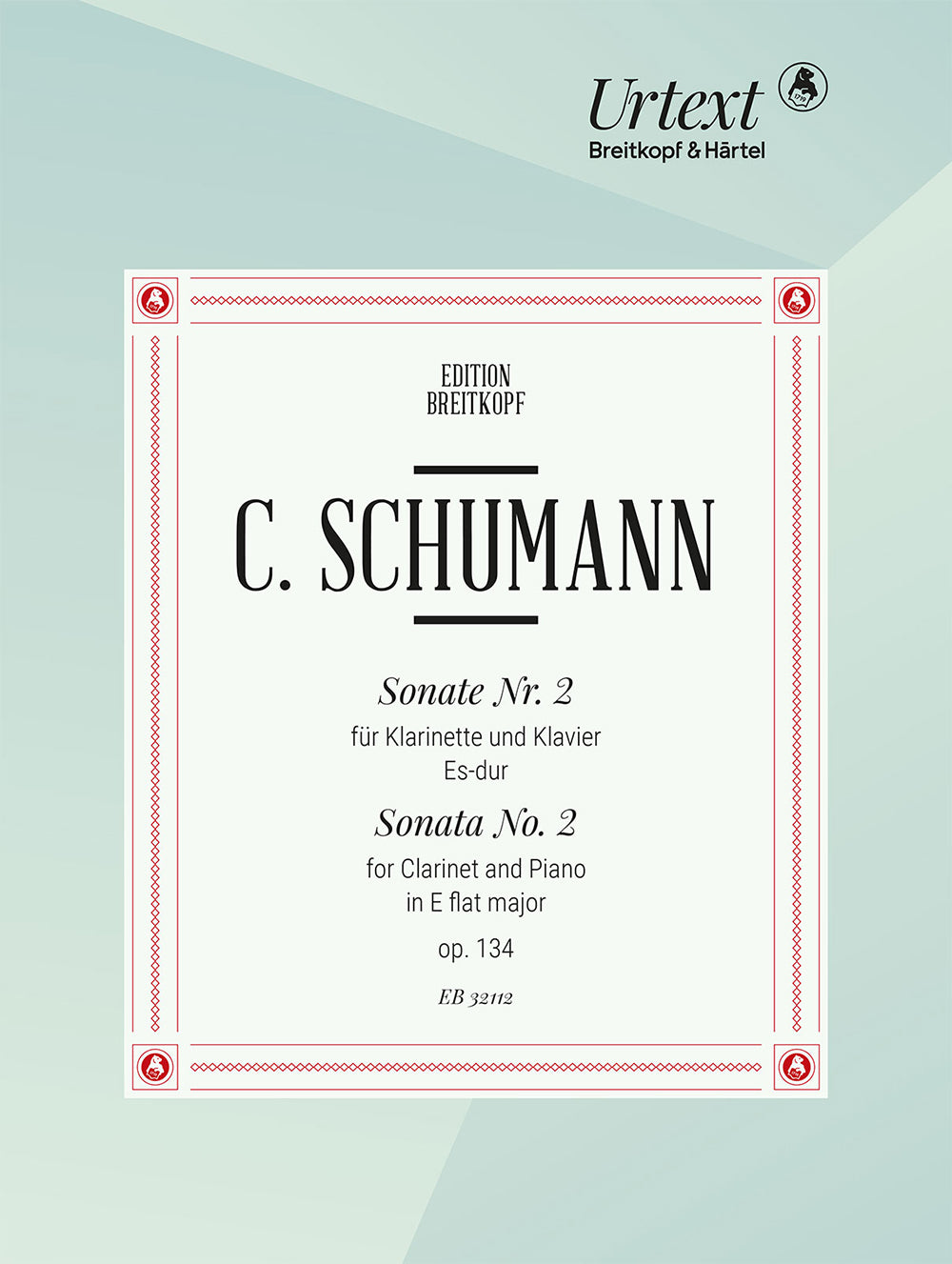 Cam. Schumann: Clarinet Sonata No. 2 in E-flat Major, Op. 134