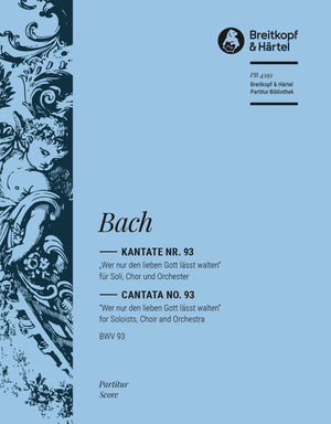 Bach: Wer nur den lieben Gott läßt walten, BWV 93