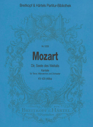 Mozart: Dir, Seele des Weltalls K. 429 (468a)