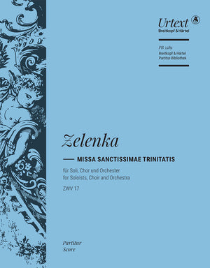 Zelenka: Missa Sanctissimae Trinitatis in A Minor, ZWV 17