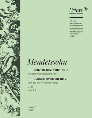 Mendelssohn: Calm Sea and Prosperous Voyage, MWV P 5, Op. 27