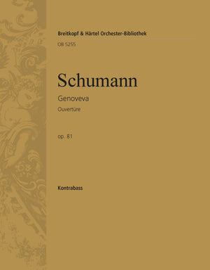 Schumann: Overture to Genoveva, Op. 81