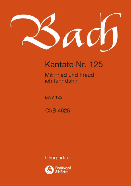 Bach: Mit Fried and Freud ich fahr dahin, BWV 125