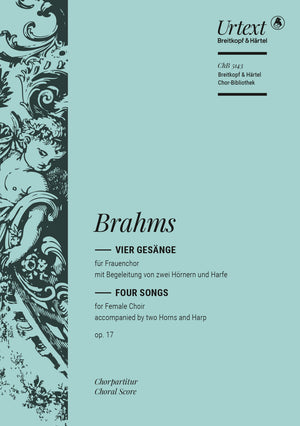 Brahms: 4 Songs, Op. 17