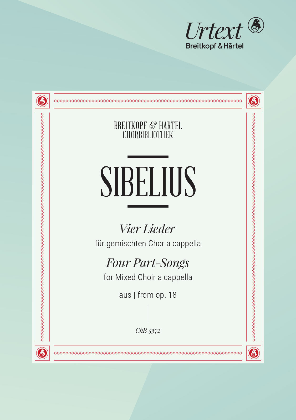 Sibelius: 4 Choruses from Op. 18 (Version for Mixed Choir)