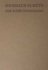 Schütz: Der Schwanengesang, SWV 482-494