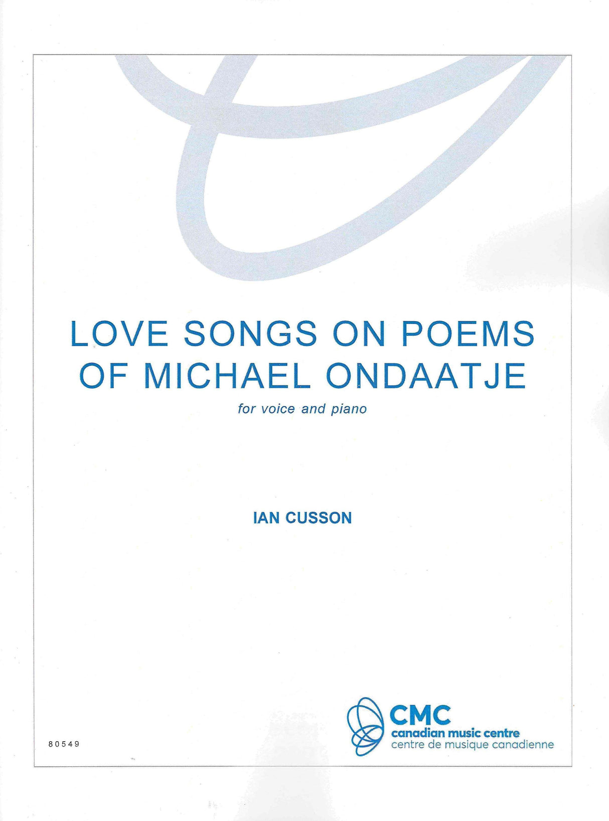 Cusson: Love Songs on Poems of Michael Ondaatje