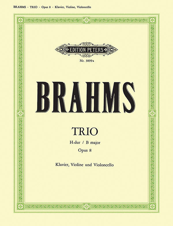 Brahms: Piano Trio No. 1 in B Major, Op. 8 (Final Version)