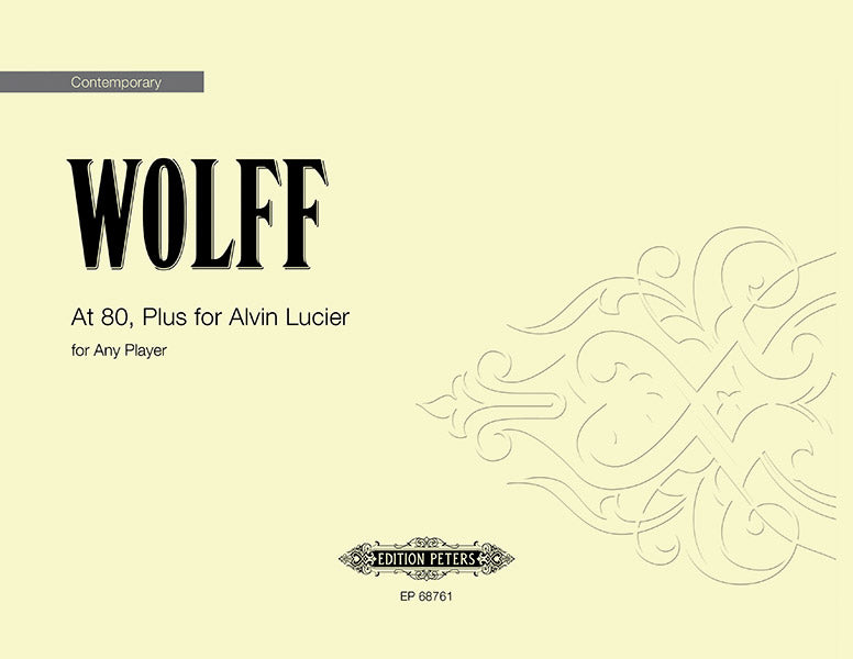 Wolff: At 80, Plus for Alvin Lucier