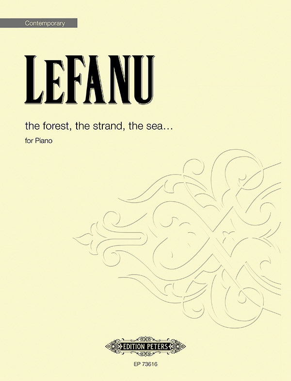LeFanu: The Forest, The Strand, The Sea...