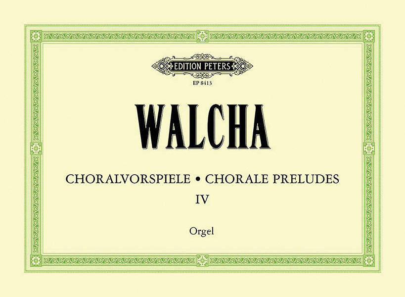Walcha: Chorale Preludes Volume 4