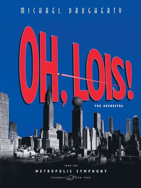 Daugherty: Oh, Lois! from Metropolis Symphony