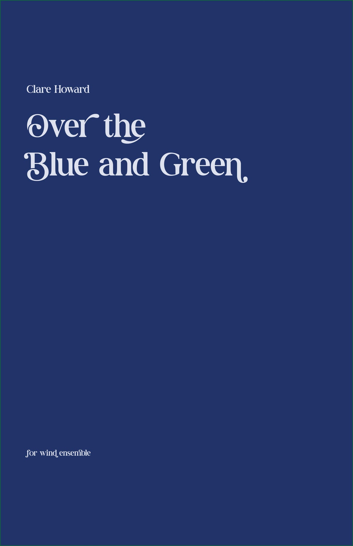 Howard: Over The Blue and Green