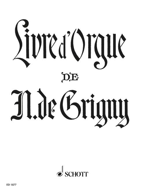 Grigny: Livre d'Orgue