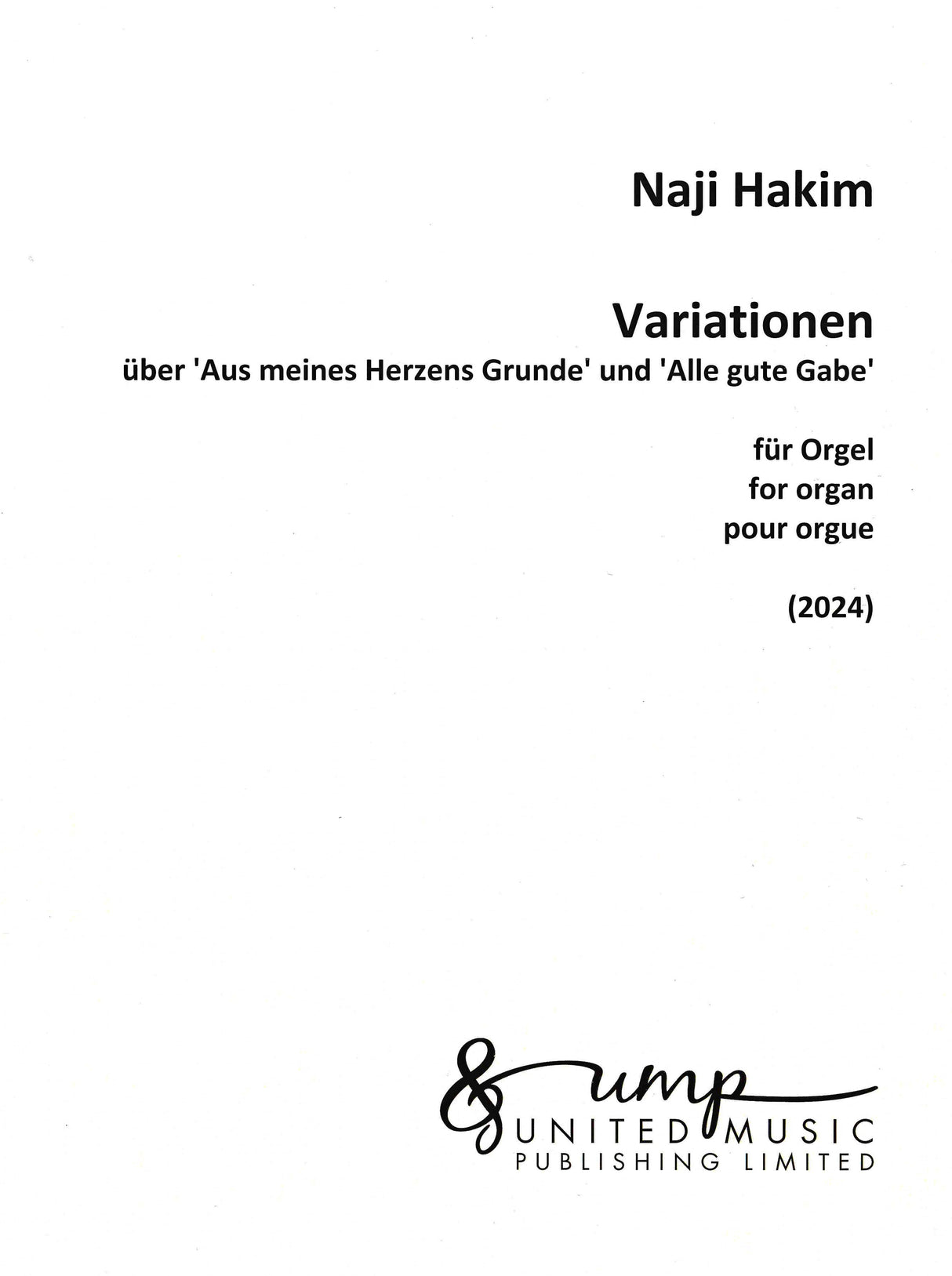Hakim: Variations on "Aus meines Herzens Grunde" and "Alle gute Gabe"