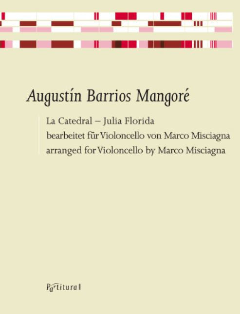 Barrios: La Catedral & Julia Florida (arr. for cello)