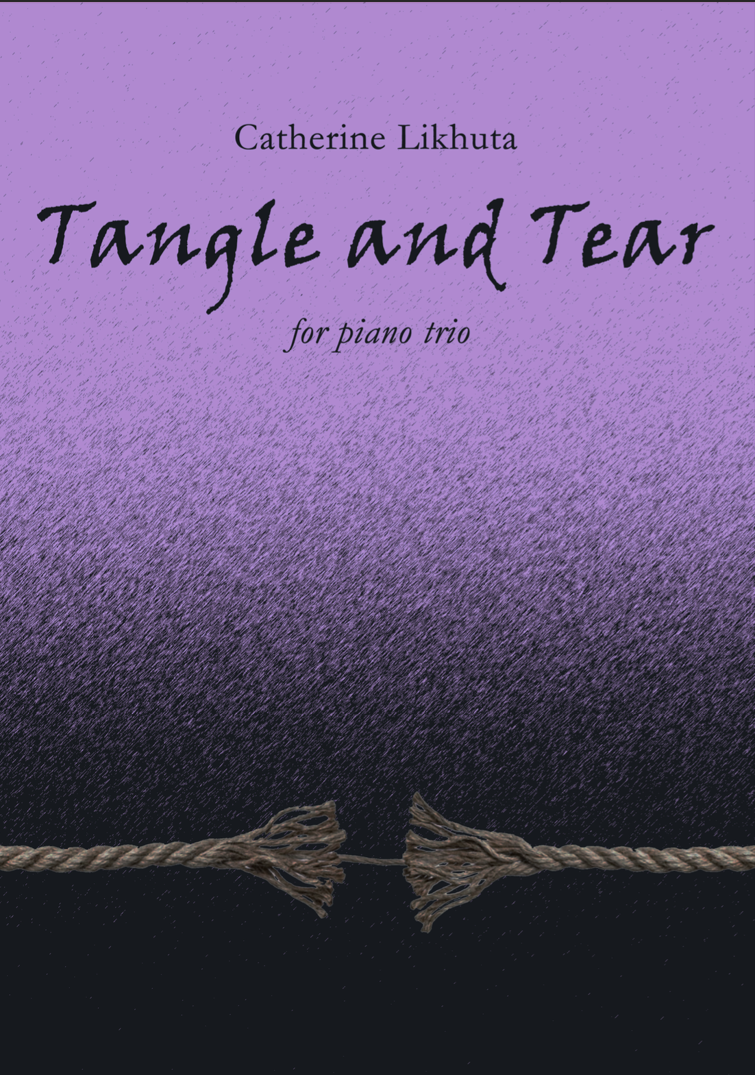 Likhuta: Tangle and Tear (Version for Piano Trio)