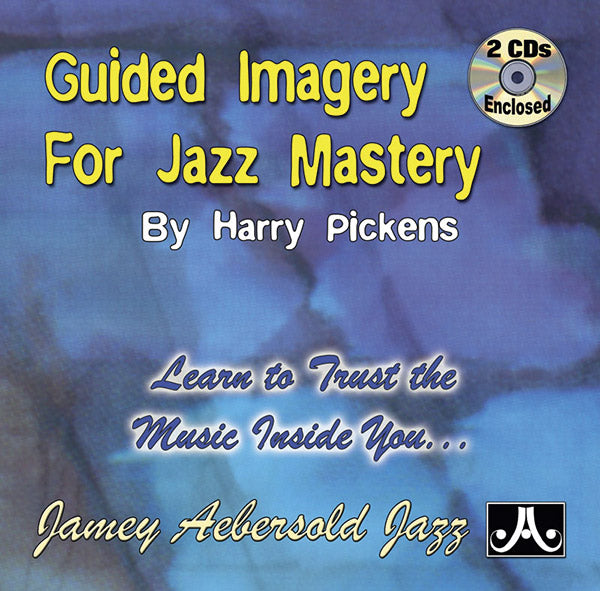 Pickens: Guided Imagery for Jazz Mastery