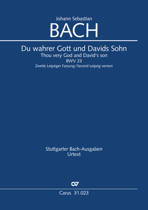 Bach: Du wahrer Gott and David's Sohn, BWV 23 (3rd version)