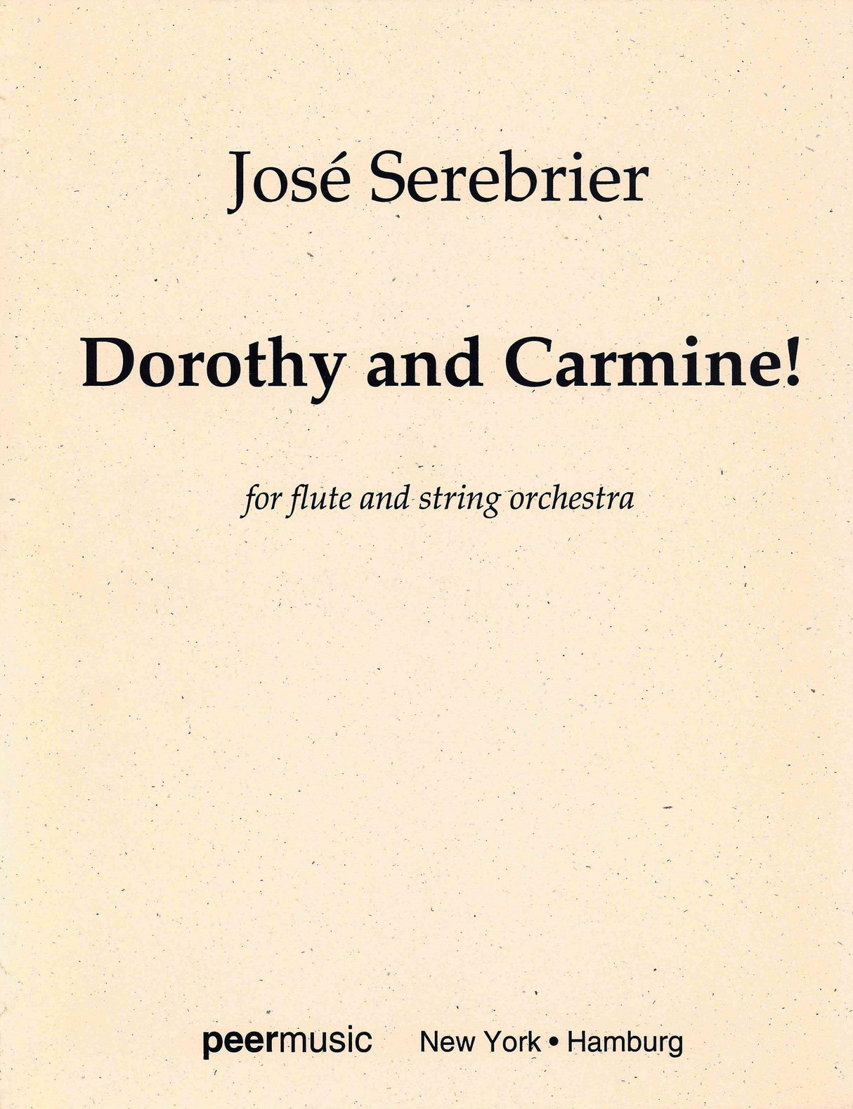 Serebrier: Dorothy and Carmine!