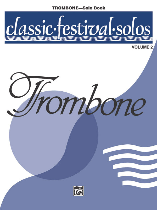 Classic Festival Solos - Trombone - Volume 2