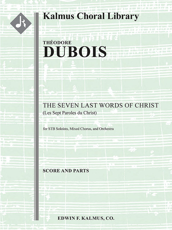 Dubois: The Seven Last Words of Christ (Les Sept Paroles du Christ)
