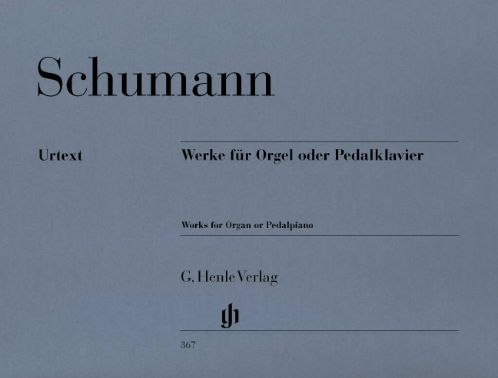 Schumann: Works for Organ or Pedal Piano