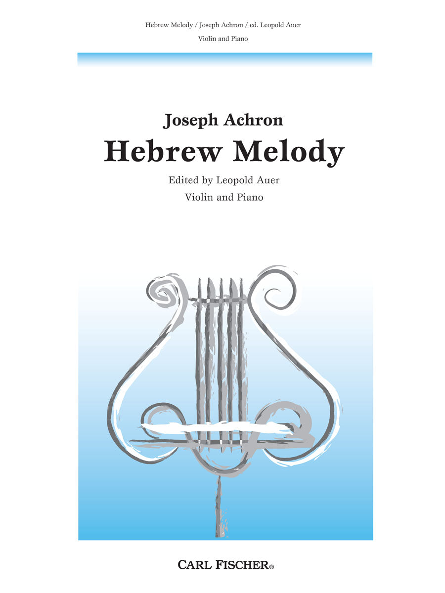 Achron: Hebrew Melody, Op. 33 (ed. Auer)