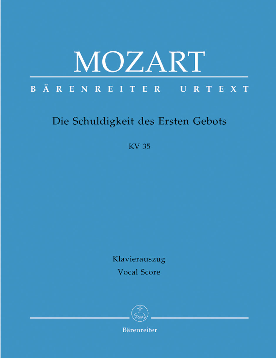 Mozart: Die Schuldigkeit des Ersten Gebots, K. 35
