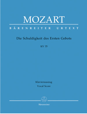 Mozart: Die Schuldigkeit des Ersten Gebots, K. 35