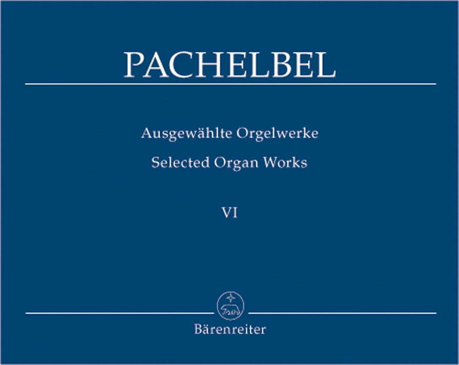 Pachelbel: Selected Organ Works - Volume 6