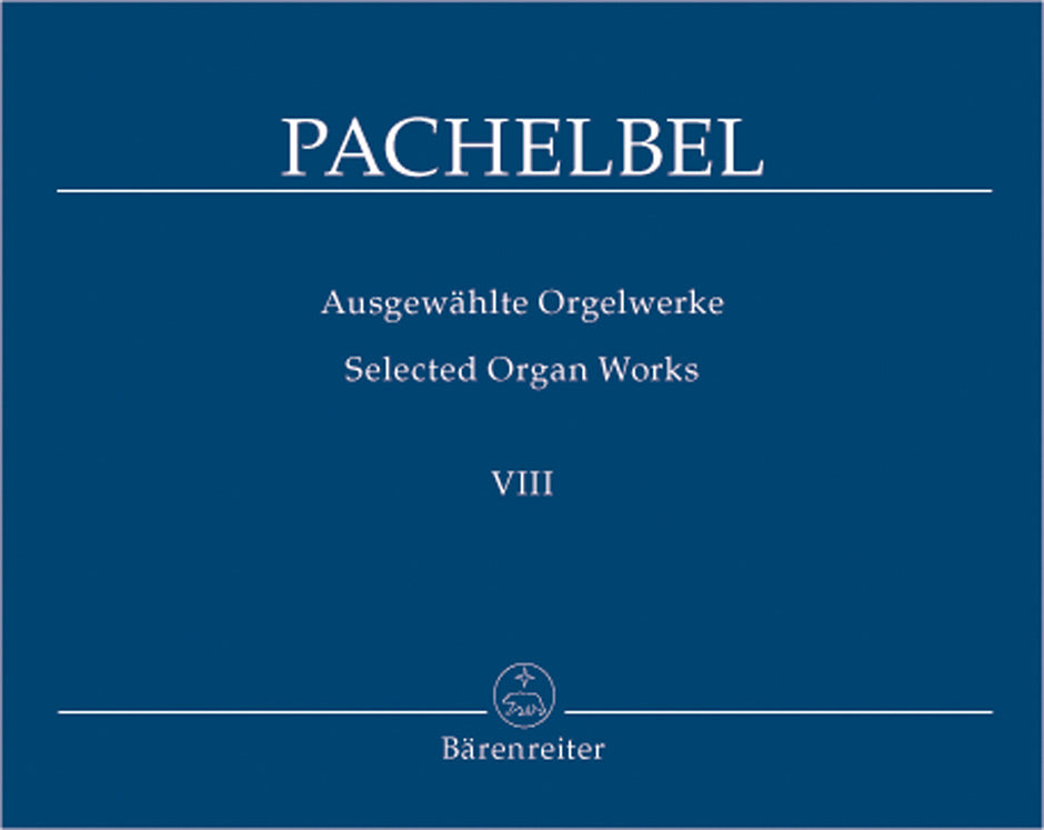 Pachelbel: Selected Organ Works - Volume 8
