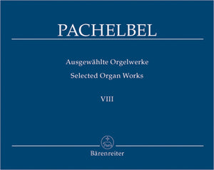 Pachelbel: Selected Organ Works - Volume 8