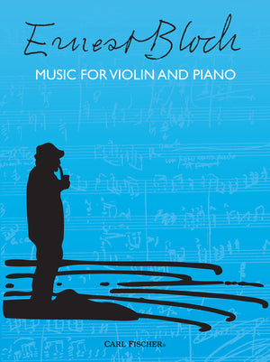 Bloch: Music for Violin and Piano
