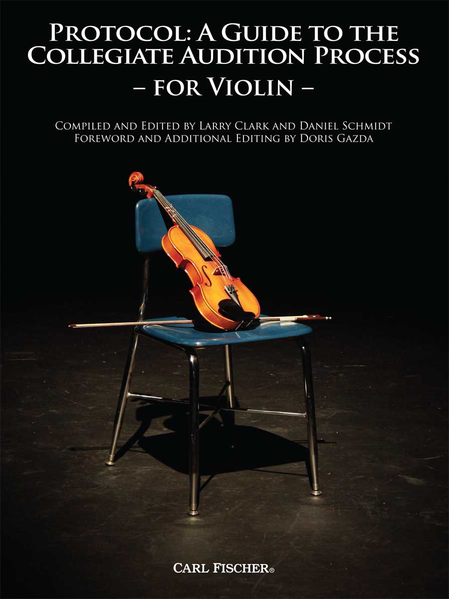 Protocol - A Guide to the Collegiate Audition Process for Violin