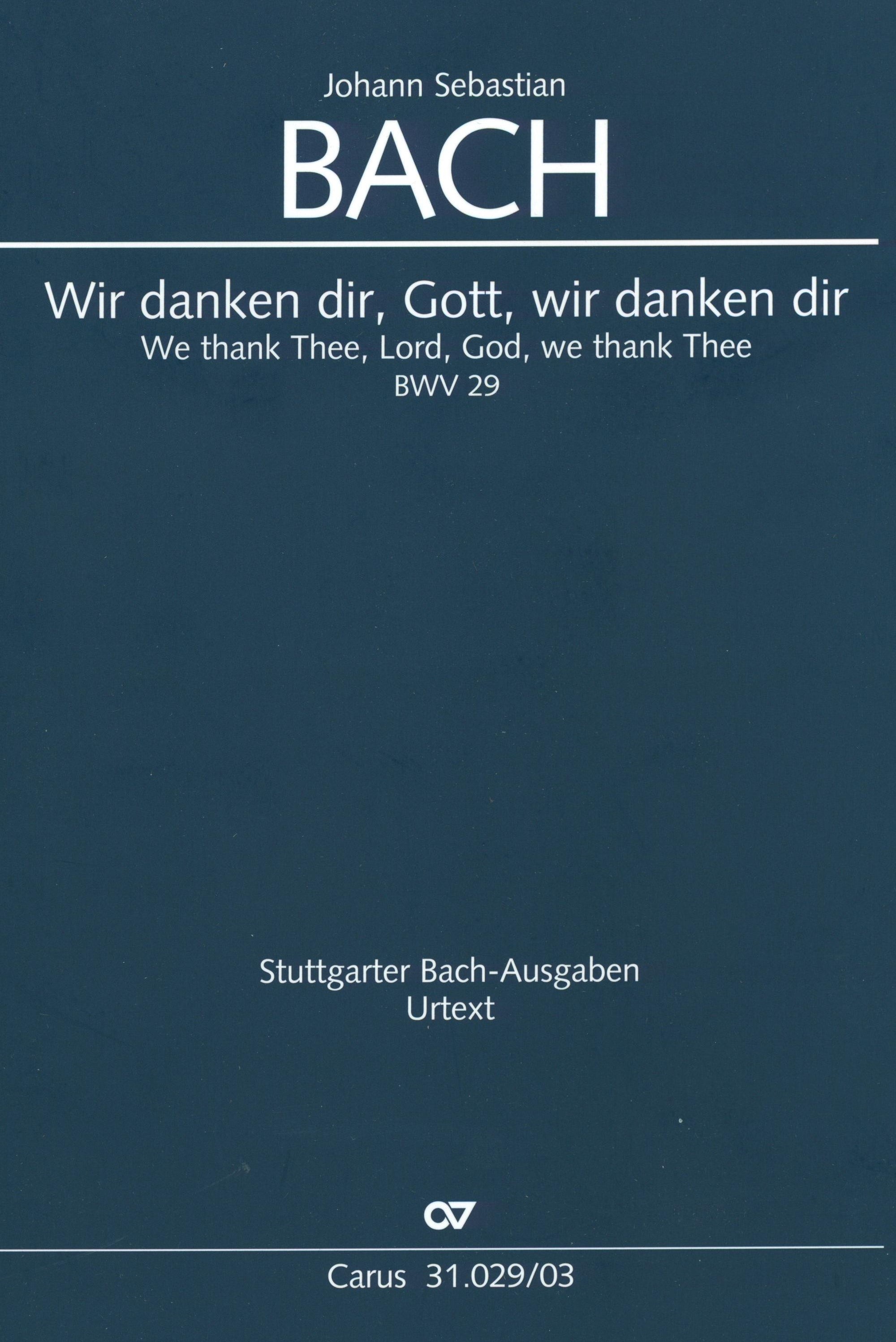 Bach: Wir danken dir, Gott, wir danken dir, BWV 29