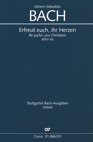 Bach: Erfreut euch, ihr Herzen, BWV 66
