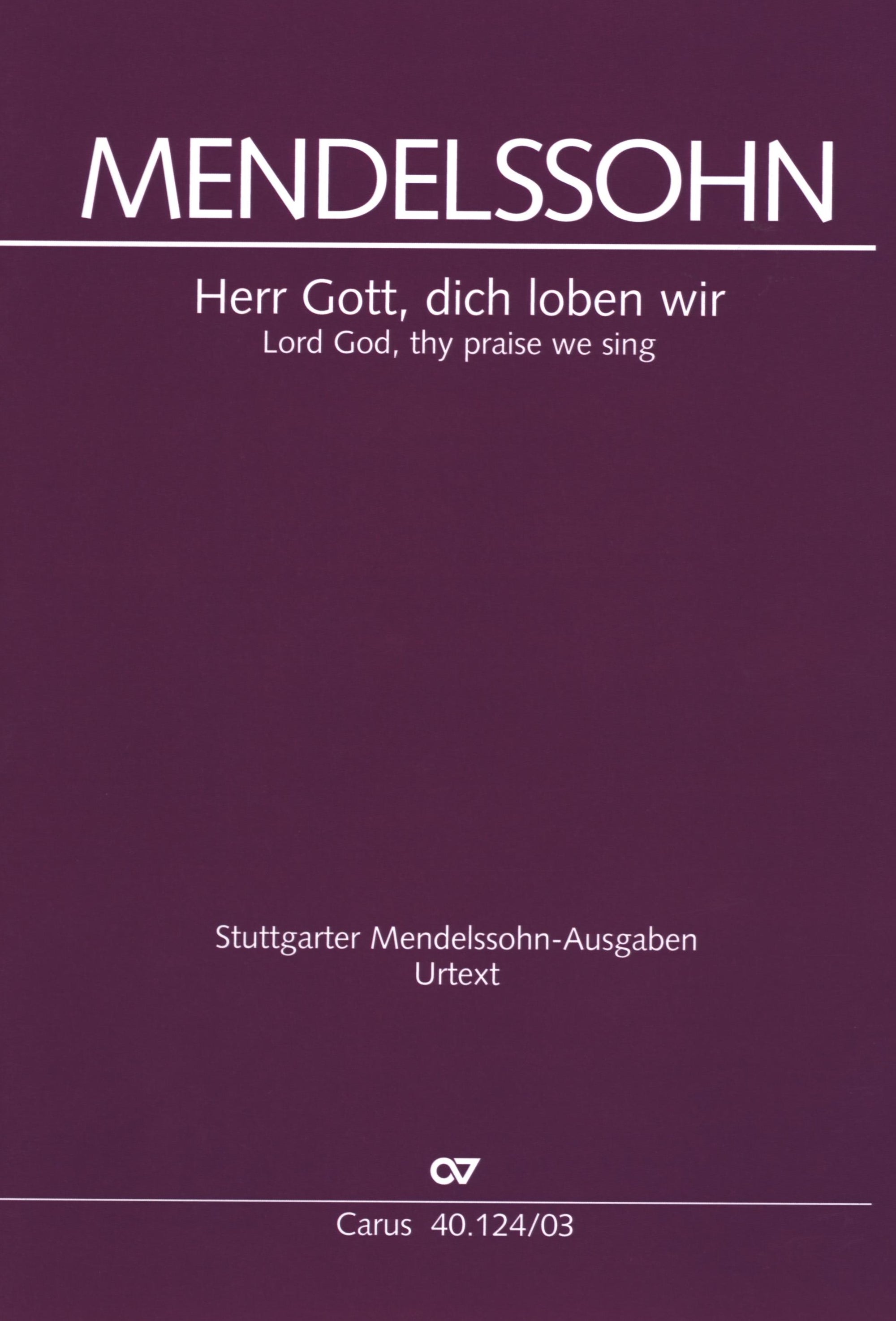 Mendelssohn: Herr Gott, dich loben wir, MWV A 20